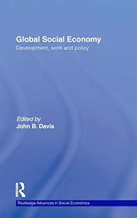 global social economy development work and policy 1st edition john b davis 0415778093, 978-0415778091