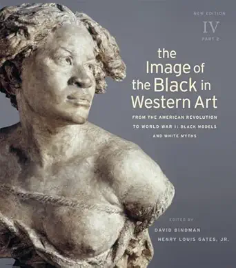 the image of the black in western art volume iv from the american revolution to world war i part 2 black