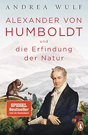 alexander von humboldt und die erfindung der natur 1st edition andrea wulf 3328102116, 978-3328102113