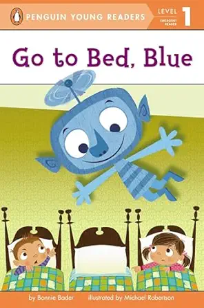 go to bed blue 1st edition bonnie bader ,michael robertson 0448482193, 978-0448482194