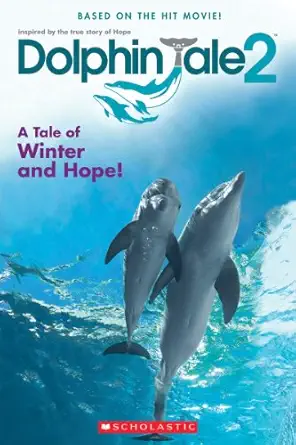 dolphin tale 2 movie reader 1st edition ms gabrielle reyes 0545681758, 978-0545681759