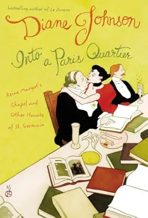 into a paris quartier 1st edition diane johnson 0792272668, 978-0792272663