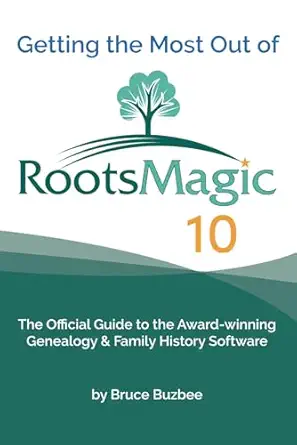 getting the most out of rootsmagic 10 1st edition bruce buzbee 1932932186, 978-1932932188