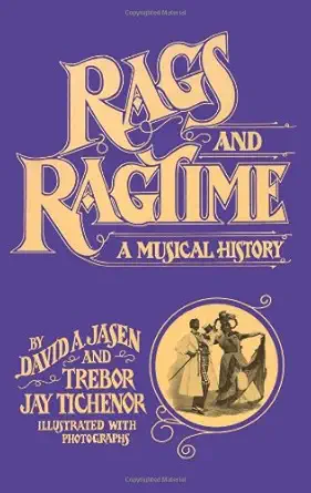 rags and ragtime a musical history 1st edition david a jasen ,trebor jay tichenor 0486259226, 978-0486259222