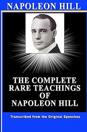 napoleon hill the complete rare teachings of napoleon hill 1st edition patrick doucette 1484053974,