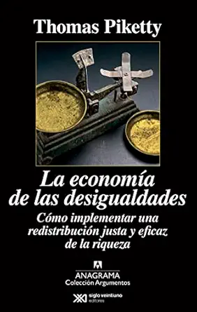 la economa a de las desigualdades ca mo implementar una redistribucia n justa y eficaz de la riqueza 1st