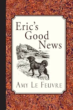erics good news 1st edition amy le feuvre 1935626914, 978-1935626916