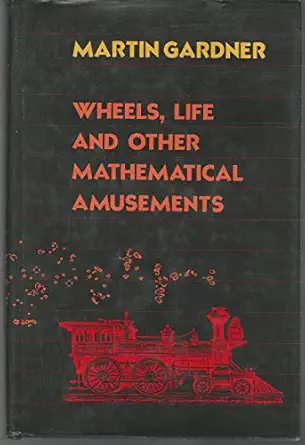 wheels life and other mathematical amusements 1st edition martin gardner 0716715880, 978-0716715887