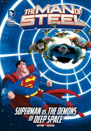 the man of steel superman vs the demons of deep space 1st edition laurie s sutton ,luciano vecchio