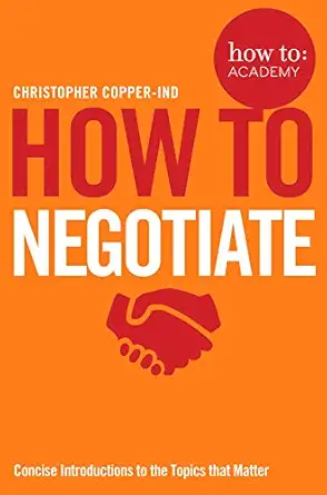 how to negotiate 1st edition christopher copper ind 1509814639, 978-1509814633
