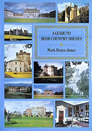 a guide to irish country houses 1st edition mark bence jones 0094699909, 978-0094699908