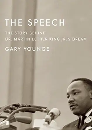 the speech the story behind dr martin luther king jr s dream 1st edition gary younge 1608464237,