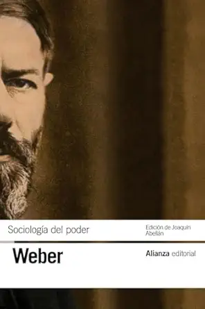 sociologa a del poder los tipos de dominacia n segunda edicia n 1st edition max weber ,joaqua n abella n