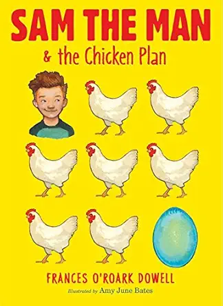 sam the man and the chicken plan 1st edition frances o\\\\\\\'roark dowell ,amy june bates 1481440675,