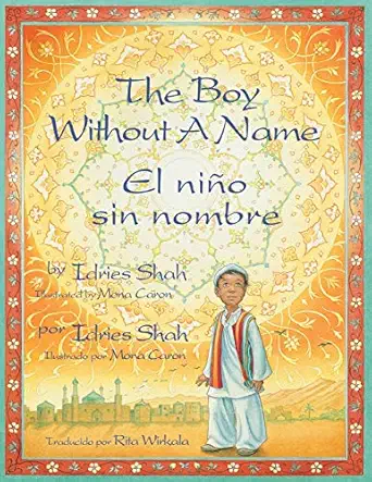 the boy without a name / el nia o sin nombre english 1st edition idries shah ,mona caron ,rita wirkala