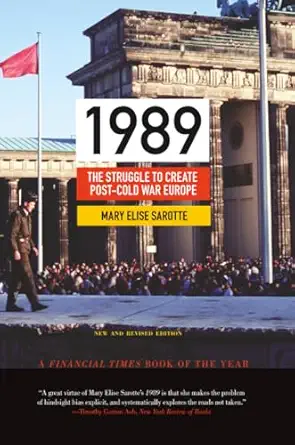 1989 1st edition sarotte 0691163715, 978-0691163710