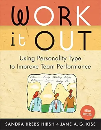 work it out using personality type to improve team performance 1st edition sandra krebs hirsh ,jane a g kise