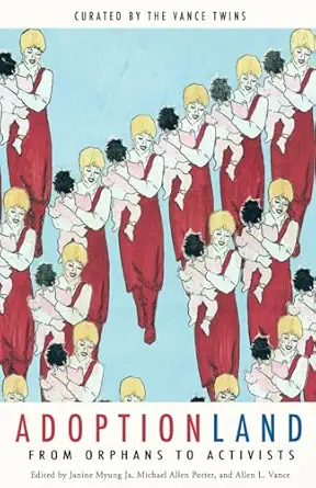 adoptionland from orphans to activists 1st edition janine myung ja ,rare adoption books ,michael allen potter