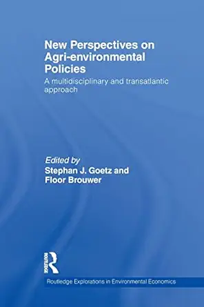 new perspectives on agri environmental policies a multidisciplinary and transatlantic approach 1st edition