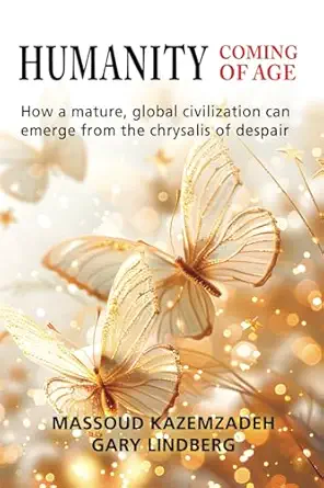 humanity coming of age 1st edition massoud kazemzadeh ,gary lindberg 1962834174, 978-1962834179