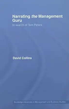 narrating the management guru in search of tom peters 1st edition david collins 0415416663, 978-0415416665