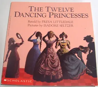 the twelve dancing princesses a folk tale from the brothers grimm 1st edition freya littledale ,jacob grimm