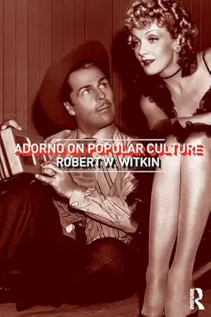 adorno on popular culture 1st edition robert w witkin 0415268257, 978-0415268257