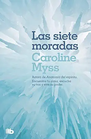 las siete moradas 1st edition caroline myss ,mara a cristina marta n sanz 8490708428, 978-8490708422