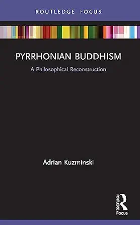 pyrrhonian buddhism 1st edition adrian kuzminski 0367631644, 978-0367631642