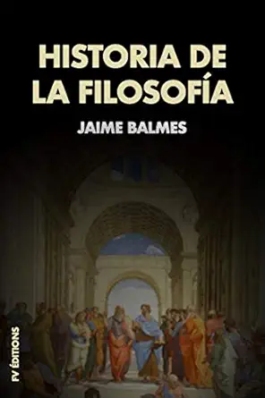 historia de la filosofa a 1st edition jaime balmes 1797450689, 978-1797450681