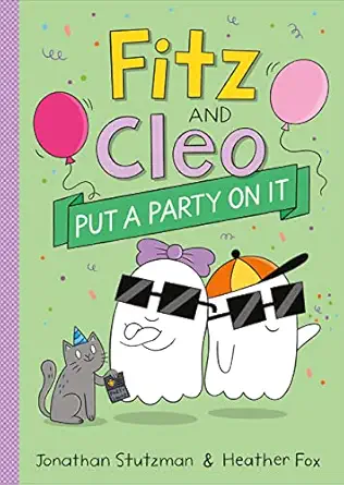 fitz and cleo put a party on it 1st edition jonathan stutzman ,heather fox 1250830893, 978-1250830890