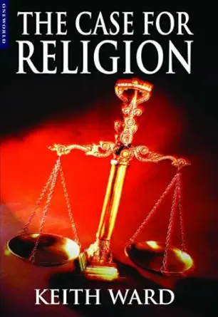 the case for religion 1st edition keith ward 1851683372, 978-1851683376