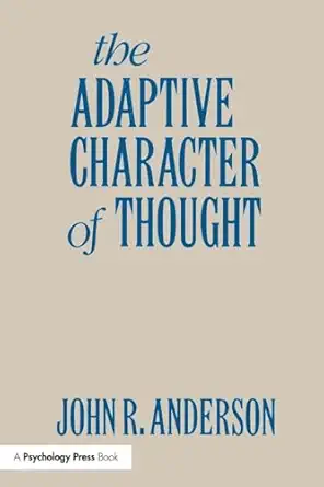 the adaptive character of thought 1st edition john r r anderson 113898874x, 978-1138988743