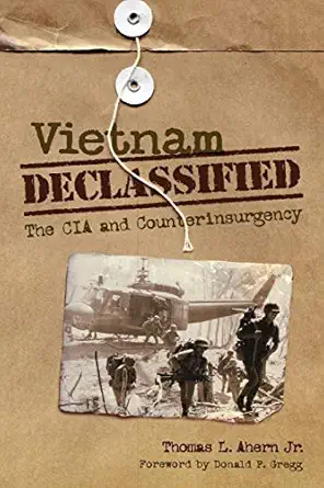 vietnam declassified the cia and counterinsurgency 1st edition thomas ahern 0813136598, 978-0813136592