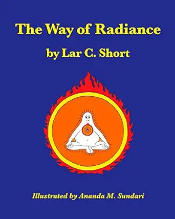 the way of radiance 1st edition lar c short ,ananda m sundari 1544997337, 978-1544997339