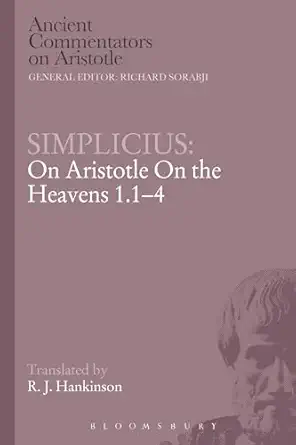 simplicius on aristotle on the heavens 1 1 4 1st edition simplicius ,jim hankinson 1472557379, 978-1472557377
