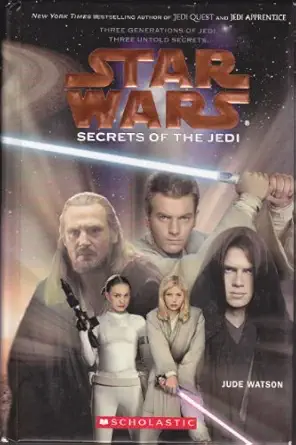 star wars secrets of the jedi 1st edition jude watson ,david mattingly 0439536677, 978-0439536677
