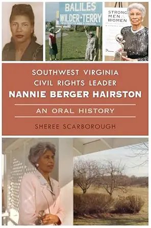southwest virginia civil rights leader nannie berger hairston an oral history 1st edition sheree scarborough