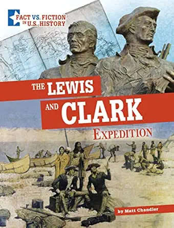 the lewis and clark  separating fact from fiction 1st edition matt chandler 1666339598, 978-1666339598