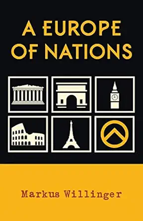 a europe of nations a declaration of independence 1st edition markus willinger 1907166874, 978-1907166877