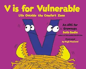 v is for vulnerable life outside the comfort zone 1st edition seth godin ,hugh macleod 1591846102,