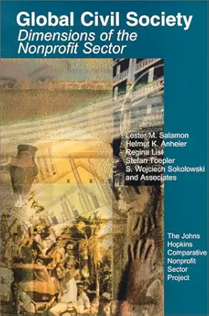 global civil society volume one dimensions of the nonprofit sector 1st edition lester m salamon 1886333424,