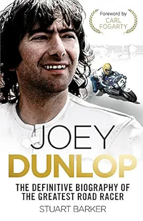 joey dunlop the definitive biography 1st edition stuart barker 1789465087, 978-1789465082