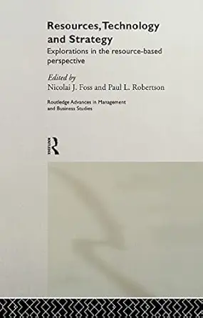 resources technology and strategy 1st edition nicolai j foss ,paul l robertson 0415215854, 978-0415215855