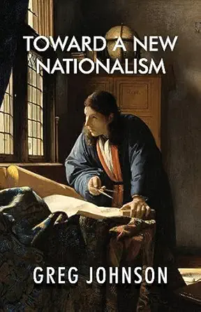 toward a new nationalism 1st edition greg johnson 1642640263, 978-1642640267