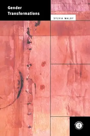gender transformations 1st edition sylvia walby 0415120810, 978-0415120814