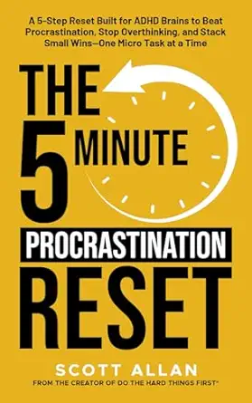 the 5 minute procrastination reset method a 5 step reset built for adhd brains to beat procrastination stop