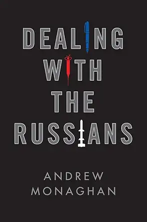 dealing with the russians 1st edition andrew monaghan 1509527621, 978-1509527625