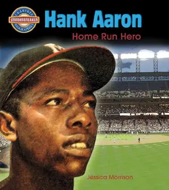 hank aaron home run hero 1st edition jessica morrison 0778725472, 978-0778725473
