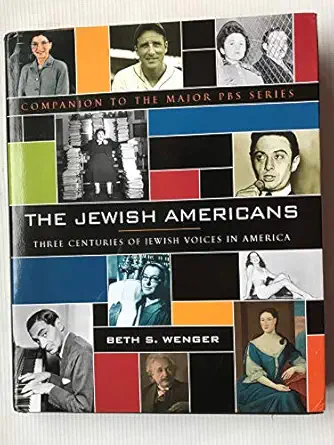 the jewish americans three centuries of jewish voices in america 1st edition beth wenger 0385521391,